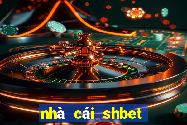 nhà cái shbet có uy tín không