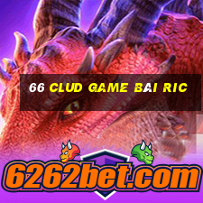 66 Clud Game Bài Ric