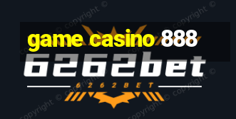 game casino 888