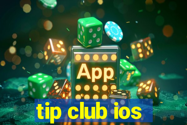 tip club ios