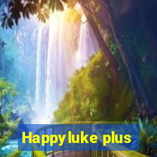 Happyluke plus