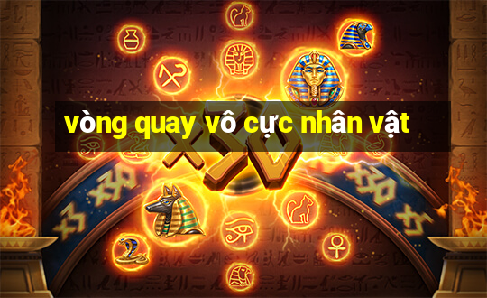 vòng quay vô cực nhân vật