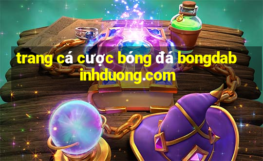 trang cá cược bóng đá bongdabinhduong.com