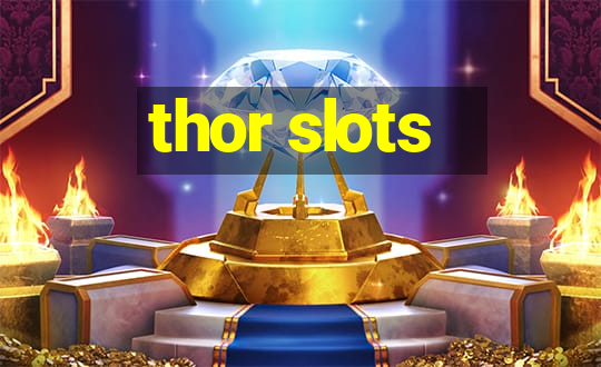 thor slots