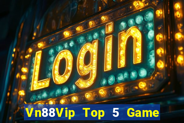 Vn88Vip Top 5 Game Bài Đổi Thưởng