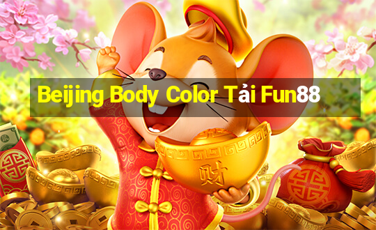 Beijing Body Color Tải Fun88