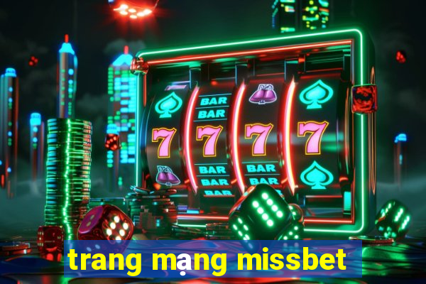 trang mạng missbet