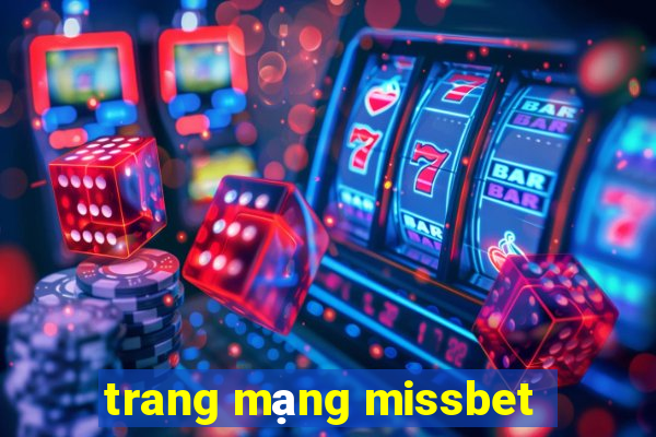 trang mạng missbet