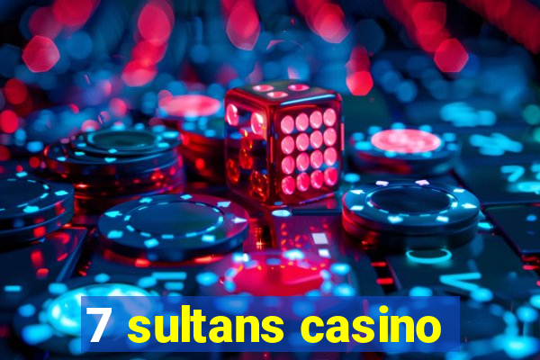 7 sultans casino