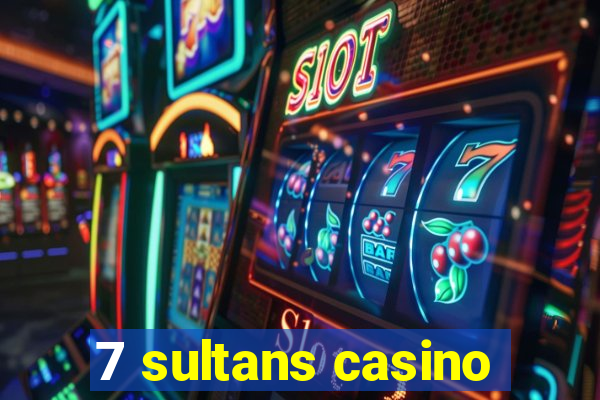 7 sultans casino