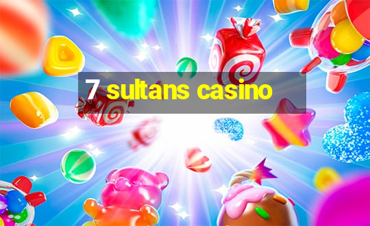 7 sultans casino