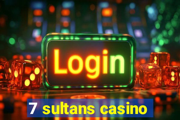 7 sultans casino