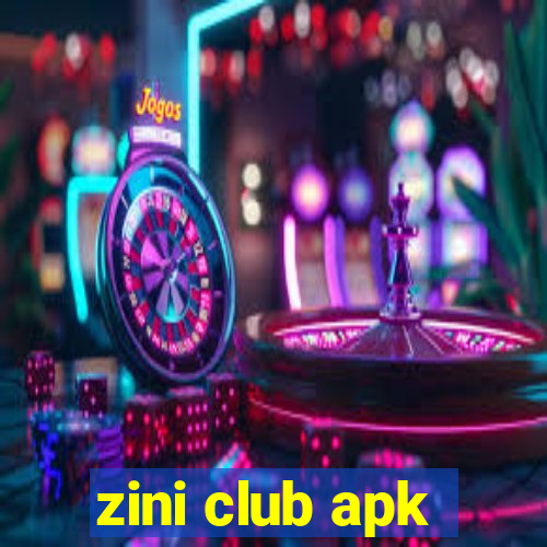 zini club apk