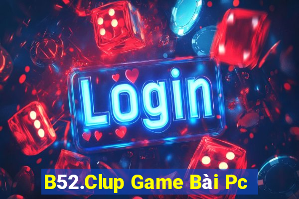 B52.Clup Game Bài Pc