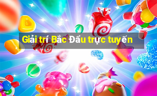 Giải trí Bắc Đẩu trực tuyến