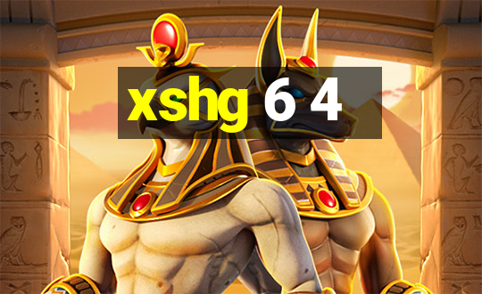 xshg 6 4