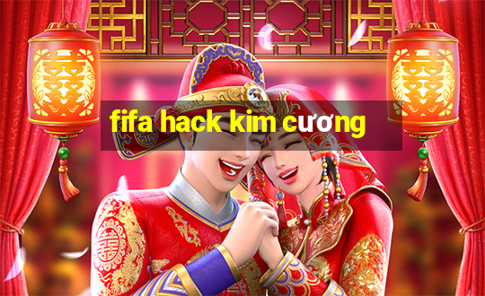 fifa hack kim cương