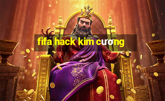 fifa hack kim cương