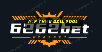 nạp thẻ 8 ball pool