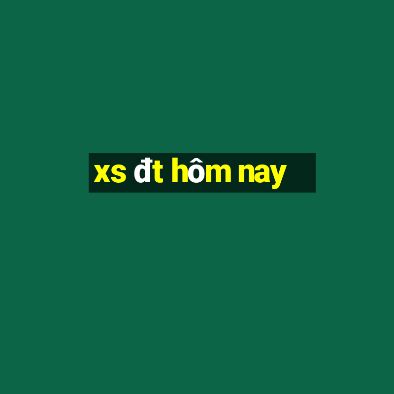 xs đt hôm nay