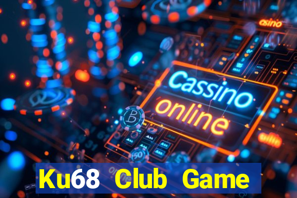 Ku68 Club Game Bài 6 Lá