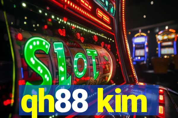 qh88 kim