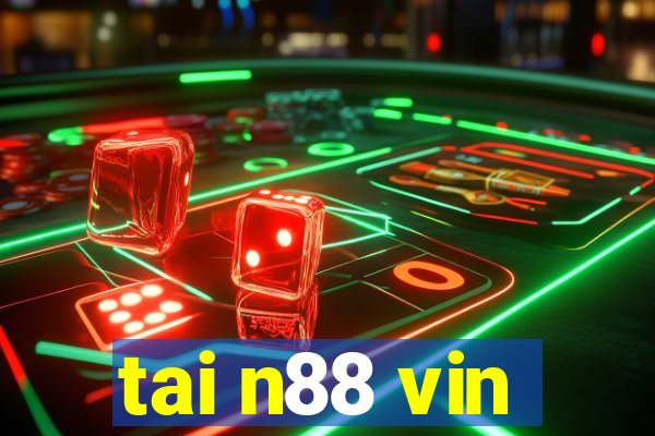 tai n88 vin