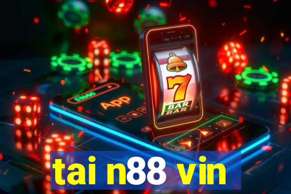 tai n88 vin