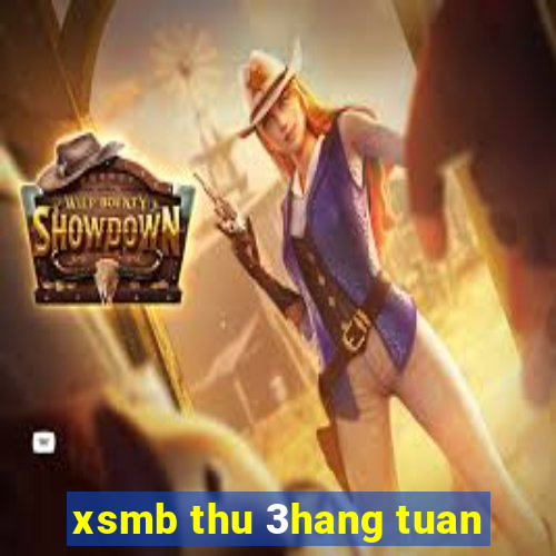 xsmb thu 3hang tuan