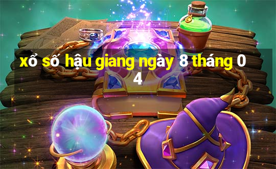 xổ số hậu giang ngày 8 tháng 04