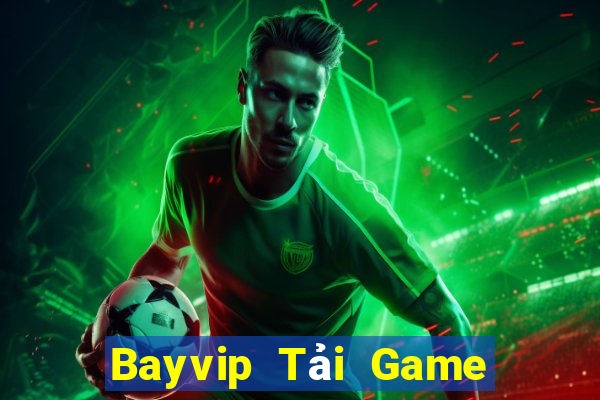 Bayvip Tải Game Bài Nhất Vip