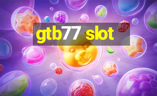 gtb77 slot