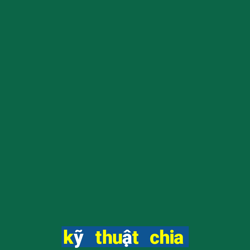 kỹ thuật chia bài liêng