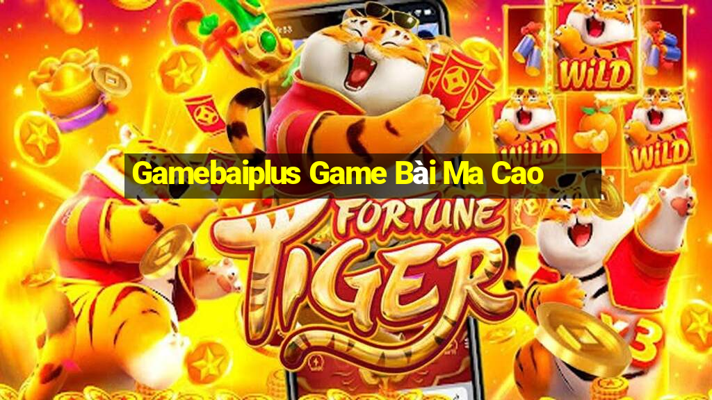 Gamebaiplus Game Bài Ma Cao