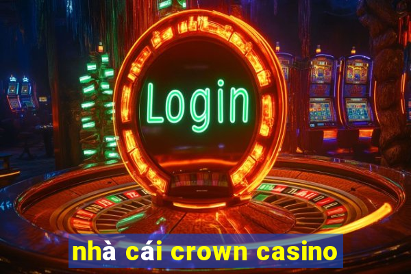 nhà cái crown casino