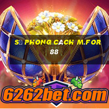 Sự phong cách m.for88