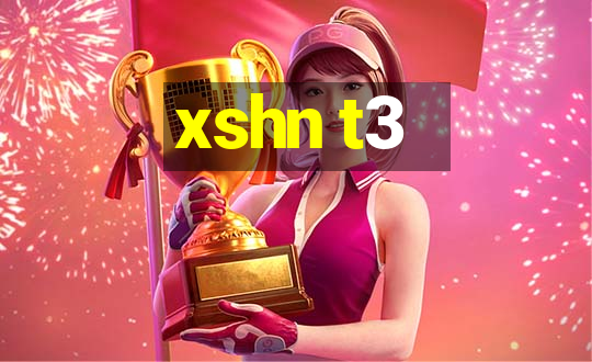 xshn t3