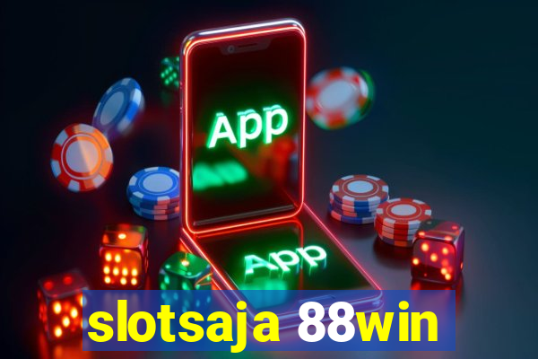 slotsaja 88win