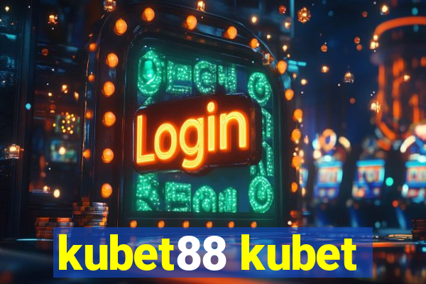 kubet88 kubet