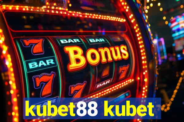 kubet88 kubet