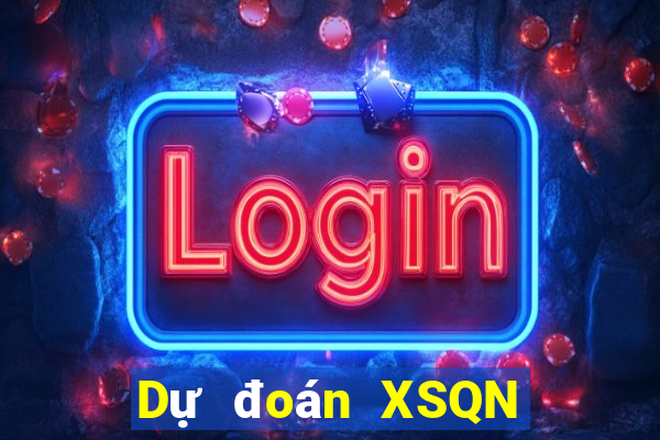 Dự đoán XSQN ngày 26