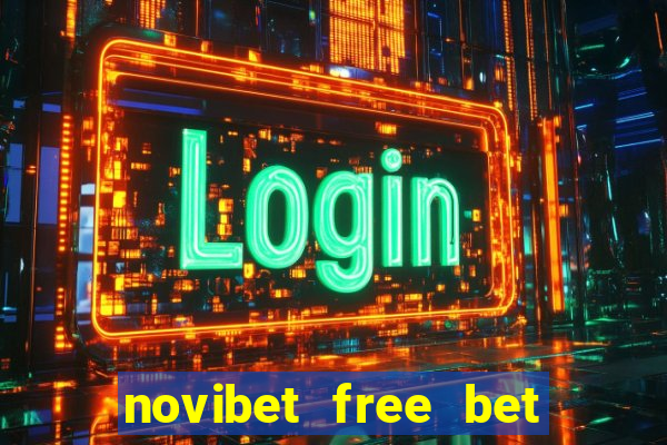 novibet free bet how to use