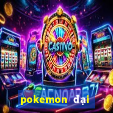 pokemon đại chiến 7