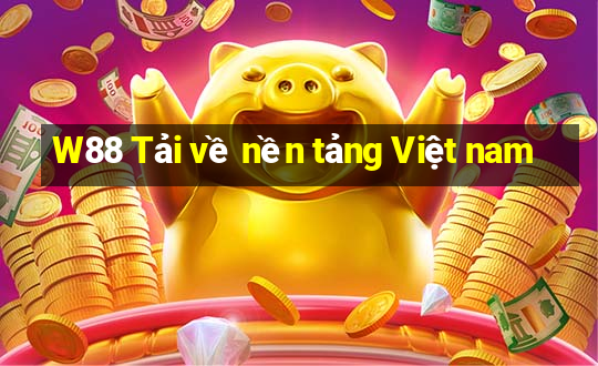 W88 Tải về nền tảng Việt nam