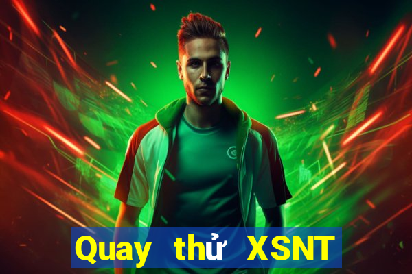 Quay thử XSNT ngày 3