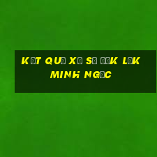 kết quả xổ số đắk lắk minh ngọc