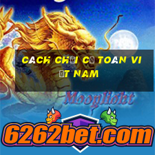 cách chơi cờ toán việt nam