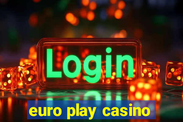 euro play casino