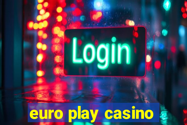 euro play casino