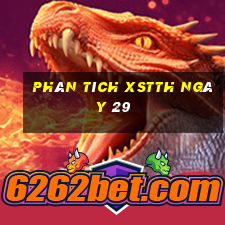 Phân tích XSTTH ngày 29